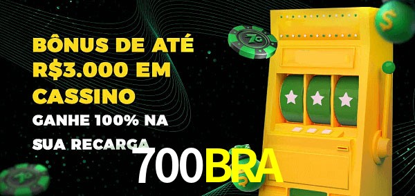 700BRA melhor bônus de depósito